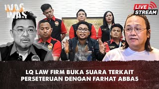 Tegas! Tim LQ Law Firm Klarifikasi Terkait Perseturuan Dengan Farhat Abbas