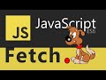 Fetch API Explained - Working with Data & APIs in JavaScript