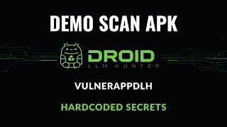 [NEW] Droid LLM Hunter - Hardcoded Secrets [DEMO]