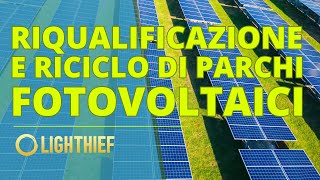 Repowering e riciclaggio di impianti fotovoltaici – Come Lighthief rinnova i parchi solari in Italia