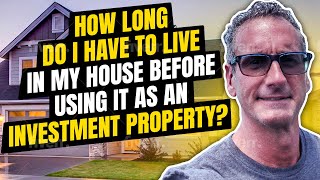 Converting Your Home To A Rental: Residence Duration Requirements Explained | MortgagesByScott.com