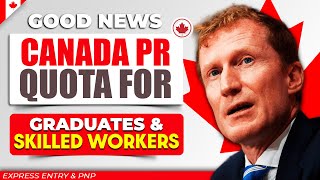 Canada PR Quota for Graduates \u0026 Skilled Workers By IRCC : Express Entry \u0026 PNP | Canada Immigration