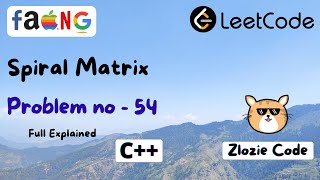 Spiral Matrix C++ || Leetcode Problem Number 54 in CPP #ZlozieCode #code