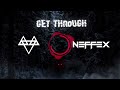 NEFFEX - Get Through 🐺 [Copyright Free] No.142