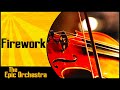Katy Perry - Firework | Epic Orchestra