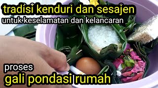 kenduri singkat saat bikin pondasi rumah