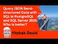 Yitzhak David - JSON Semi-structured Data with SQL in PostgreSQL and SQL Server 2025 #DataPopkorn