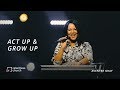 Act Up & Grow Up | Pastor Aventer Gray