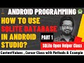 SQLite Database in Android | SQLiteOpenHelper,Cursor & ContentValues Class | SQLiteDatabase Tutorial