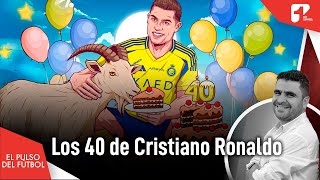 Cristiano Ronaldo cumple 40 años y sigue ‘rompiéndola’ en el fútbol | El pulso del Fútbol