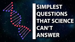 Simplest Question that Science Cannot Answer !