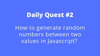 Daily Quest #2 | Code With Marish 😎|How to generate random numbers between two values in Javascript?