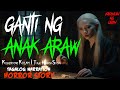 GANTI NG ANAK ARAW | Kuwentong Kulam | True Horror Story | Tagalog Horror Story