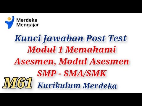 M61 Kunci Jawaban Post Test Modul 1 Memahami Asesmen, Modul Asesmen SMP ...