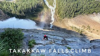 Takakkaw Falls 11 Pitches Plus a 100+m Tunnel at the Top - July 2021