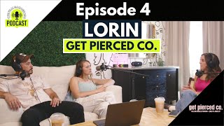 Episode 4: Lorin x Get Pierced Co. - The Film Garage 208 Podcast