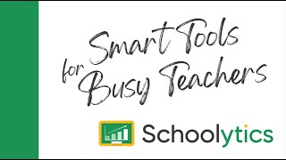Schoolytics: Smart Tools for Busy Teachers