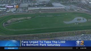 Racing Fans Urged To Take The LIRR To Belmont Park Saturday