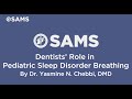 Dentists' Role in Pediatric Sleep Disordered Breathing