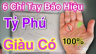 6 Chỉ Tay Báo Hiệu Sự Giàu Có TỶ PHÚ Đang Tới| Xem Chỉ Tay| Nhật Anh_Tử Vi (Zalo: 0766623979)