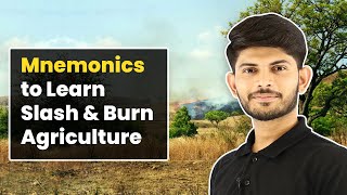Class 10 Social Studies Term 1 Exam - Mnemonics to Learn Slash and Burn Agriculture