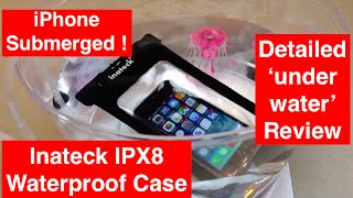 Inateck IPX8 Waterproof smartphone case - Detailed Hands on Review + User Guide