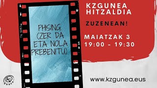 KZguneko hitzaldiak | PHISHING. (ZER DA ETA NOLA PREBENITU)