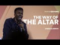 The Way Of The Altar | James Aladiran