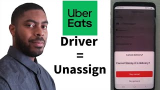 Uber Eats Driver: How To Unassign A Delivery In 2026