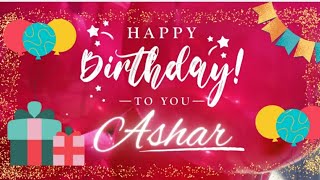 Ashar | Happy Birthday Ashar 🎂🥳 | Birthday wishes with Name | #wishingstar