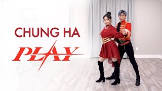 CHUNG HA (청하) - ‘PLAY’ Dance Cover | Ellen and Brian