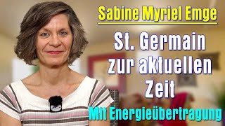 St. Germain zur aktuellen Zeit ❤️ | Sabine Myriel Emge