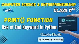 038 Print Function in Python Chapter 2 Class 11th Computer Science and Entrepreneurship