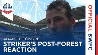 ADAM LE FONDRE | Striker's post-Nottingham Forest reaction