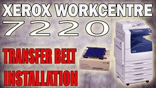 How to install transfer belt || Xerox Workcentre 7220