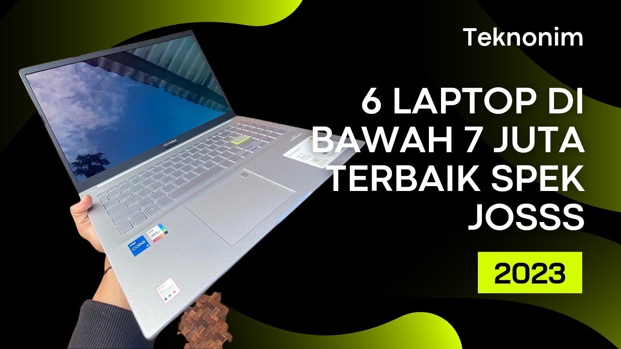 6 Rekomendasi Laptop Di Bawah 7 Juta Terbaik 2023 Dengan Spek Bagus ...