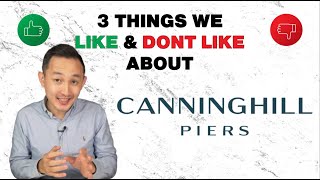 CanningHill Piers - 3 Things We Like & Dislike | CONDO REVIEW