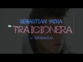 Traicionera|Sebastián Yatra/LETRA.