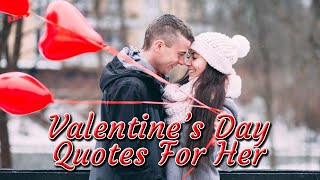 Valentine’s Day Quotes & Messages For Her