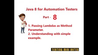 Java 8 for Automation QA - Part 8 - Passing Lamdas/Behavior as Method Parameter in Java