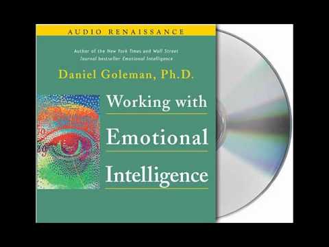 Working With Emotional Intelligence By Daniel Goleman, Ph.D.--Audiobook ...