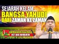 SEJARAH BANGSA YAHUDI DARI ZAMAN KE ZAMAN/USTADZ ABU HUMAIROH @KajianOnline744