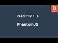 PhantomJS Read CSV File