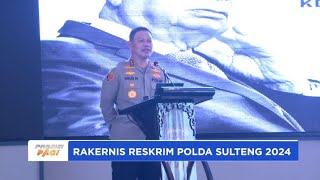 POLDA SULTENG GELAR RAKERNIS RESKRIM TA 2024