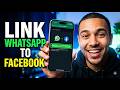 How to Link WhatsApp to Facebook? - 2026 Step by Step