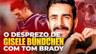 O Desprezo de Giselle com Tom Brady - Quebre o EGO dele!