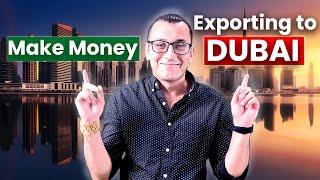 How to Make Serious Money Exporting Goods to Dubai | Dubai's Money-Making Secrets 💰