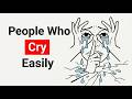 Psychology of People Who Cry Easily