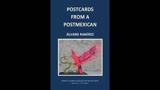 Postcards from a PostMexican by Álvaro Ramírez