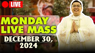 MONDAY LIVE MASS TODAY - DECEMBER 30, 2024 || REV FR DOUGLAS BADONG